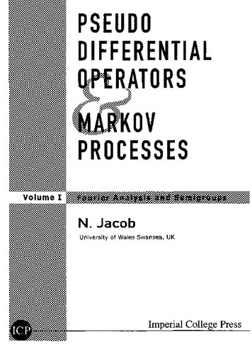 خرید و دانلود نسخه کامل کتاب Pseudo Differential Operators and Markov Processes. Volume I: Fourier Analysis and Semigroups