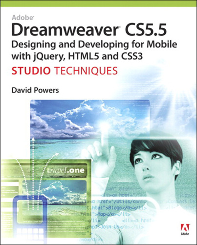 خرید و دانلود نسخه کامل کتاب Adobe Dreamweaver CS5.5 Studio Techniques: Designing and Developing for Mobile with jQuery, HTML5, and CSS3