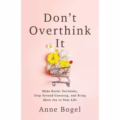 کتاب Don't Overthink It اثر Anne Bogel انتشارات Baker Publishing Group
