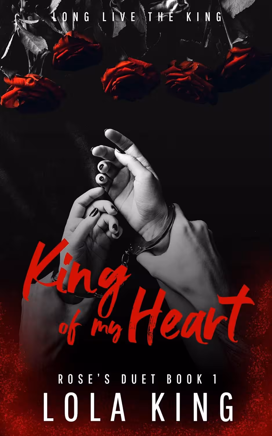 King of My Heart (Rose’s Duet Book 1)