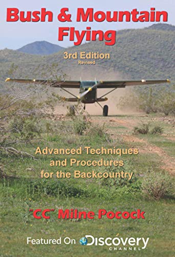 خرید و دانلود نسخه کامل کتاب Bush & Mountain Flying: A comprehensive guide to advanced bush & mountain flying techniques and procedures. (3rd edition) - pdf