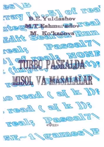 خرید و دانلود نسخه کامل کتاب Va boshqalar Turbo Paskalda misol va masalalar Fan Tashkent 2008 (o'zbek tilida, ўзбек тилида, узбекский язык)