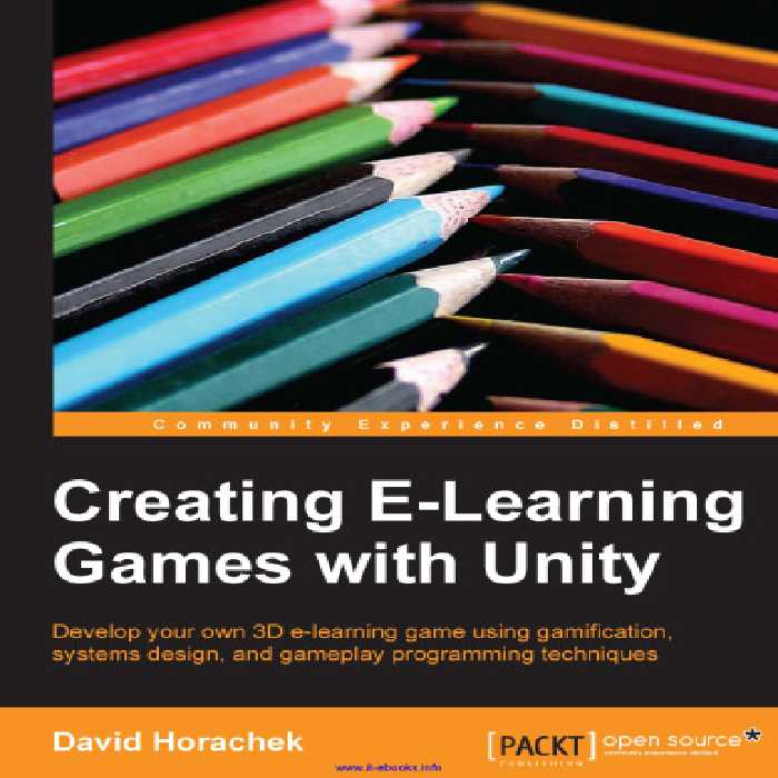 خرید و دانلود نسخه کامل کتاب Creating E-Learning Games with Unity: Develop your own 3D e-learning game using gamification, systems design, and gameplay programming techniques