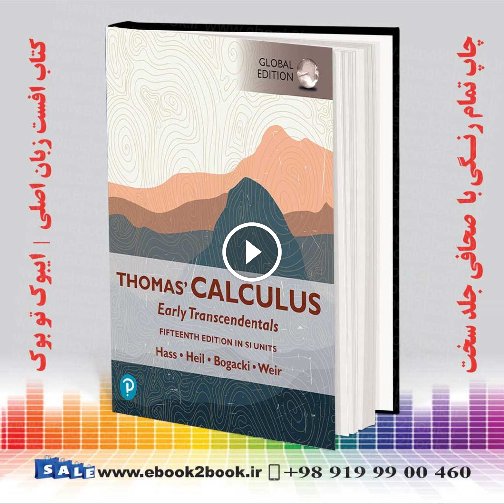 Thomas’ Calculus : Early Transcendentals SI Units | کتاب ریاضی توماس 2023 زبان اصلی