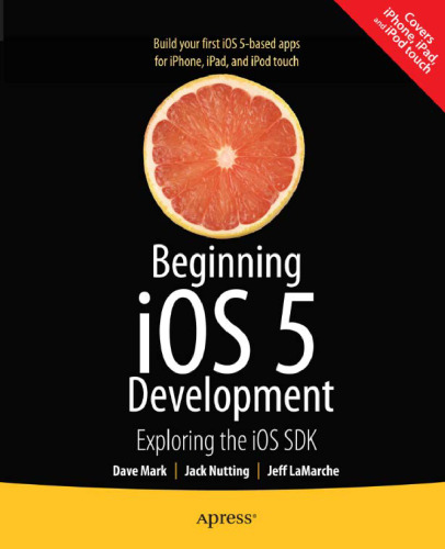 خرید و دانلود نسخه کامل کتاب Beginning IOS 5 Development: Exploring the IOS SDK