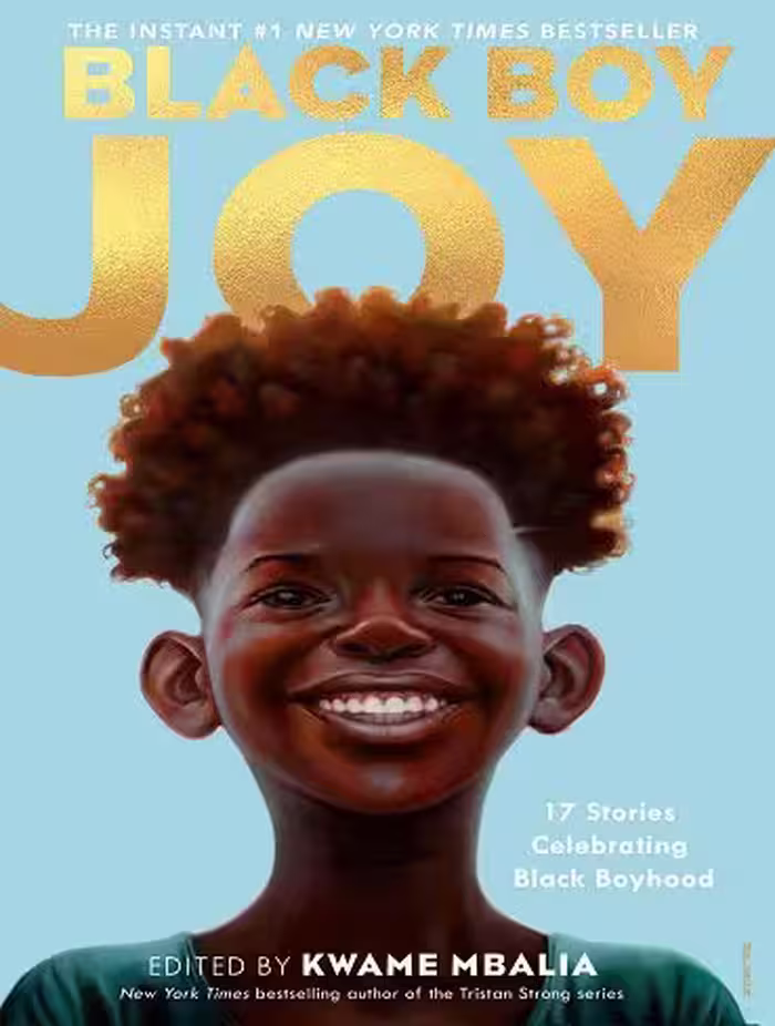 Black Boy Joy: 17 Stories Celebrating Black Boyhood (زبان اصلی)