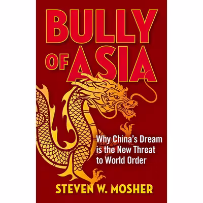 کتاب Bully of Asia اثر Steven W. Mosher انتشارات Regnery Publishing