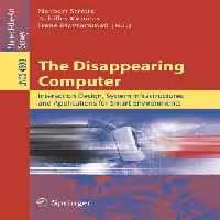 خرید و دانلود نسخه کامل کتاب The Disappearing Computer: Interaction Design, System Infrastructures and Applications for Smart Environments | الی فایل | مرجع خرید و فروش فایل