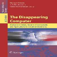 خرید و دانلود نسخه کامل کتاب The Disappearing Computer: Interaction Design, System Infrastructures and Applications for Smart Environments | الی فایل | مرجع خرید و فروش فایل