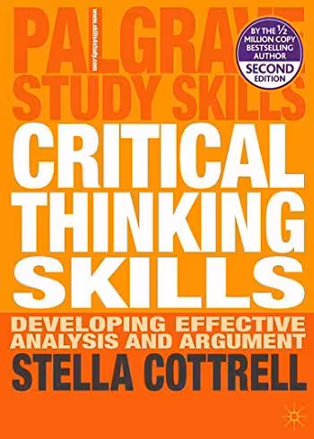 Critical Thinking Skills: Developing Effective Analysis and Argument (Palgrave Study Skills) کتاب مهارت های تفکر انتقادی