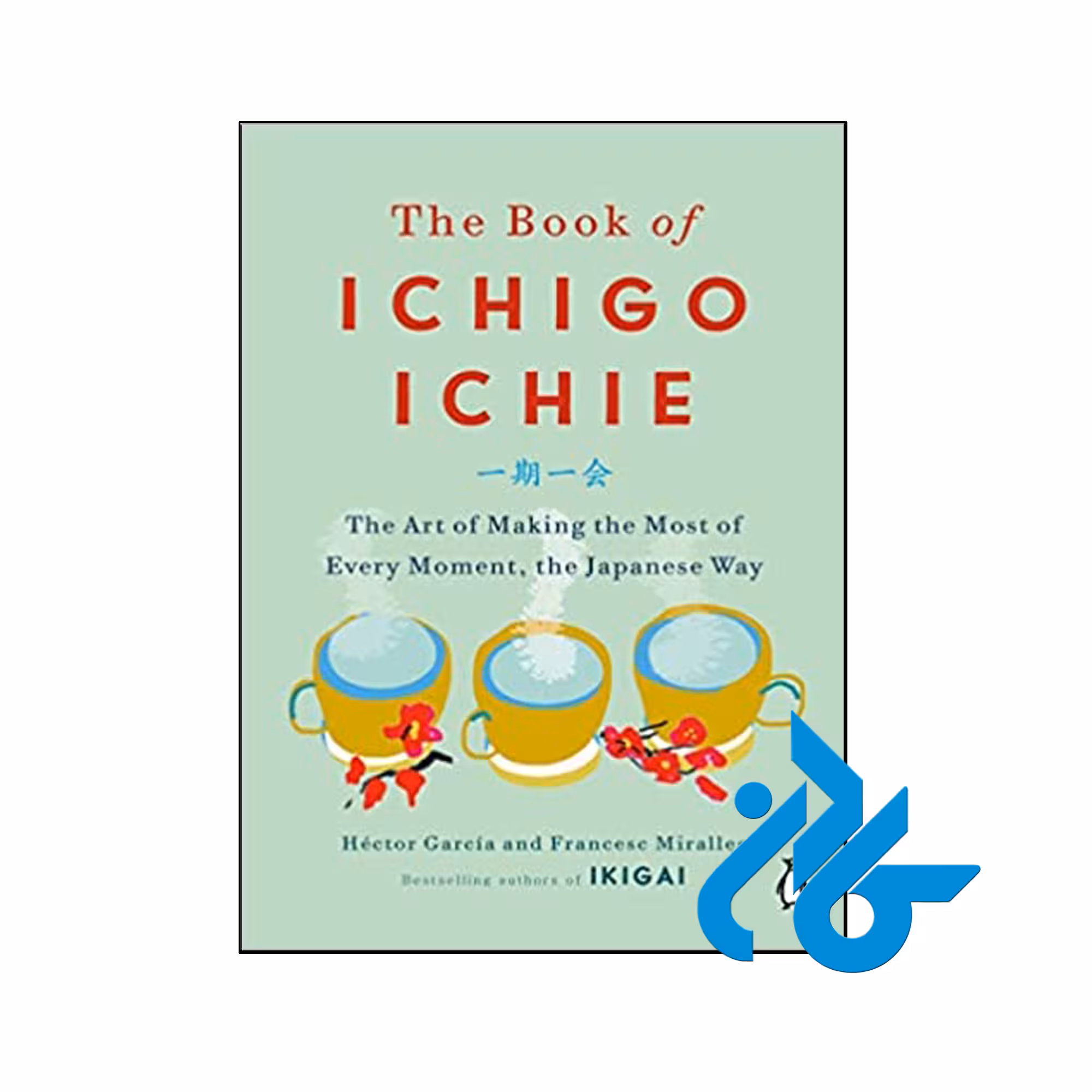 The Book of Ichigo Ichie- تا 50% تخفیف کتاب ژاپنی- فروشگاه اینترنتی کـــادن