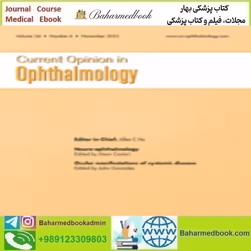 Current Opinion in Ophthalmology Volume 34 1 to 6 2023 TRUE