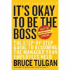 کتاب It,s Okay to Be the Boss اثر Bruce Tulgan انتشارات Collins