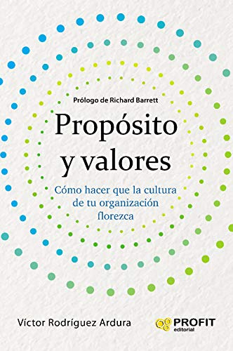 خرید و دانلود نسخه کامل کتاب Propósito y valores: Cómo hacer que la cultura de una organización florezca (Spanish Edition) -   pdf