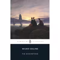 کتاب The Moonstone اثر Wilkie Collins and Sandra Kemp انتشارات پنگوئین