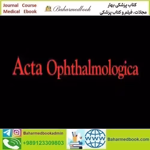 Acta Ophthalmologica 2024 Full Archives TRUE PDF price 20€ - کتاب پزشکی بهار