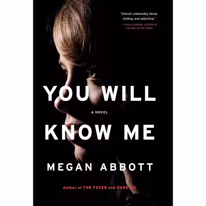کتاب You Will Know Me اثر Megan Abbott انتشارات Little, Brown and Company