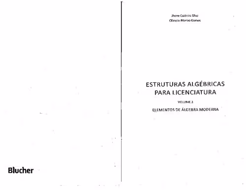 خرید و دانلود نسخه کامل کتاب Estruturas Algébricas Para Licenciatura, Vol. 3: Elementos de álgebra Moderna