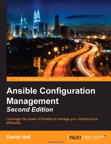 خرید و دانلود نسخه کامل کتاب Ansible Configuration Management, 2nd Edition: Leverage the power of Ansible to manage your infrastructure efficiently