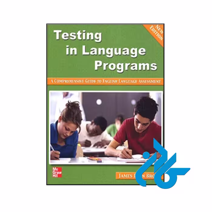 کتاب Testing in Language Programs A Comprehensive Guide to English Language Assessment