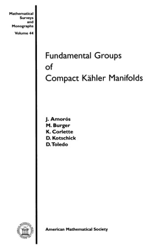 خرید و دانلود نسخه کامل کتاب Fundamental groups of compact Kahler manifolds
