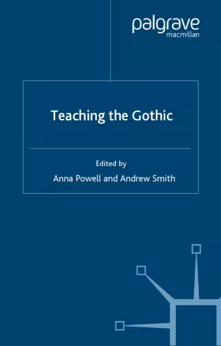 خرید و دانلود نسخه کامل کتاب Teaching the Gothic (Teaching the New English)