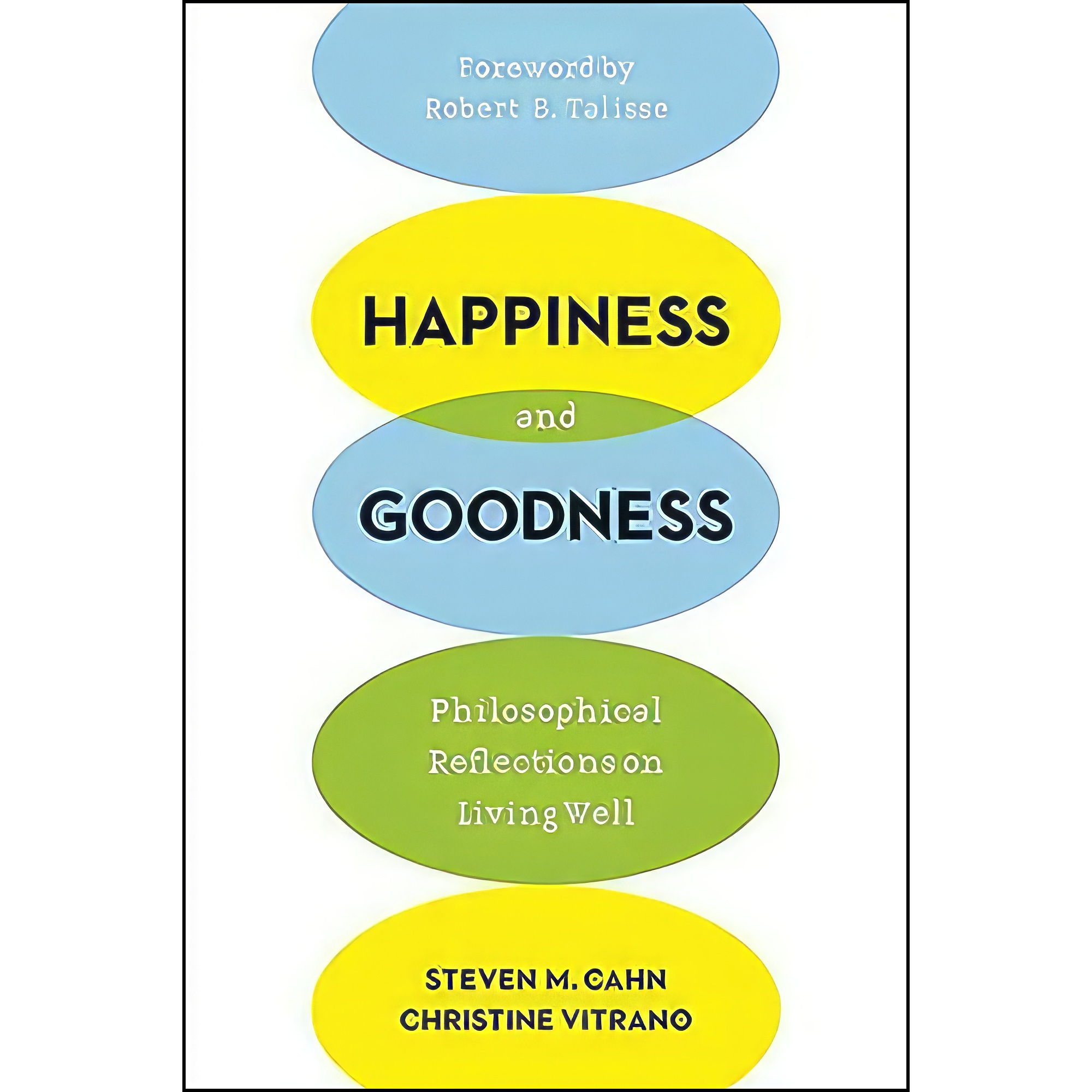 کتاب Happiness and Goodness اثر جمعی از نویسندگان انتشارات Columbia University Press