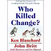 کتاب Who Killed Change? اثر جمعی از نویسندگان انتشارات William Morrow