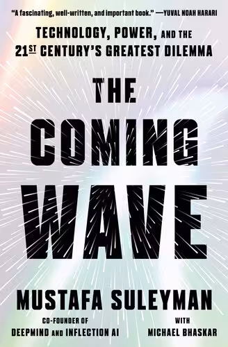خرید و دانلود نسخه کامل کتاب The Coming Wave : Technology, Power, and the Twenty-first Century's Greatest Dilemma
