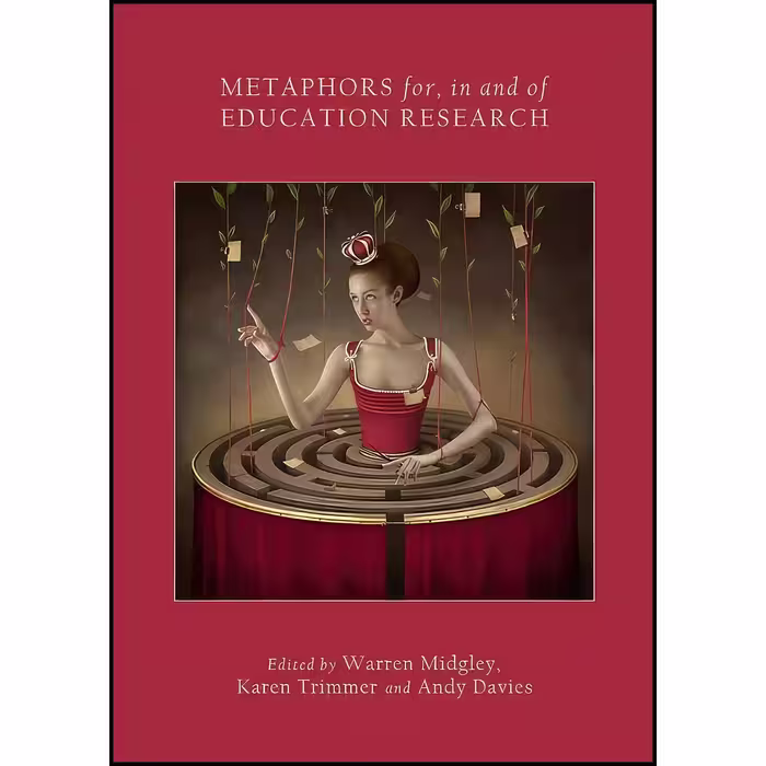 کتاب زبان اصلی Metaphors For in and of Education Research