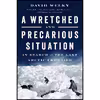 کتاب A Wretched and Precarious Situation اثر David Welky انتشارات W. W. Norton and Company