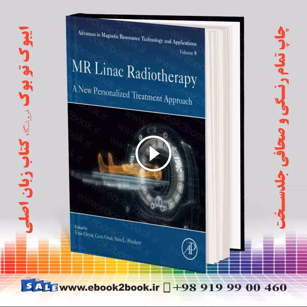 MR Linac Radiotherapy: A New Personalized Treatment Approach (Volume 8)