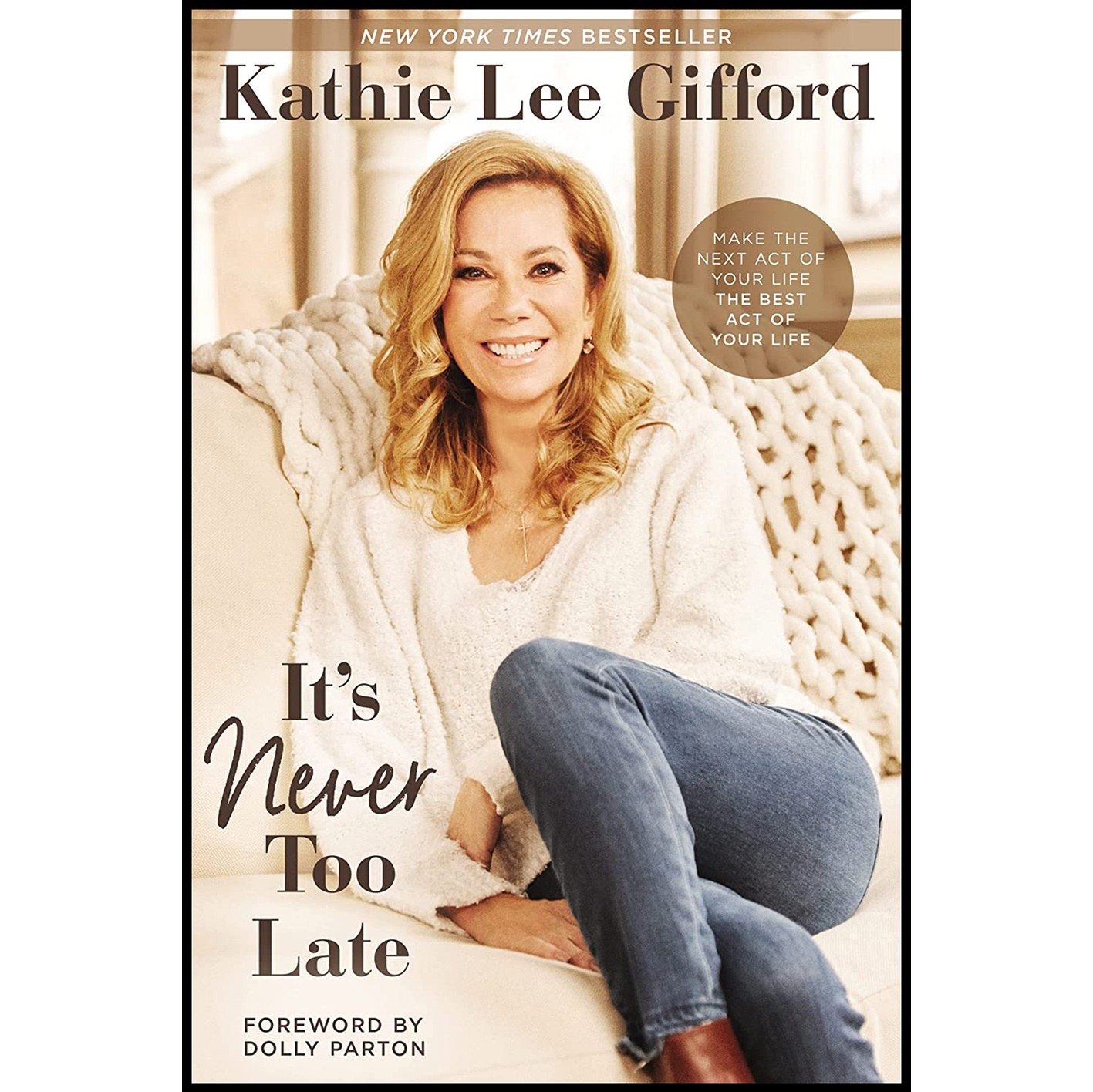 کتاب زبان اصلی Its Never Too Late اثر Kathie Lee Gifford and Dolly Parton