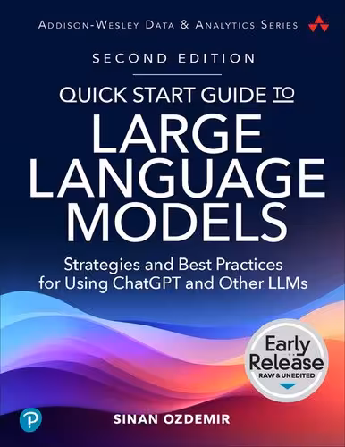 خرید و دانلود نسخه کامل کتاب Quick Start Guide to Large Language Models, Second Edition