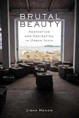 [PDF] دانلود کتاب Brutal Beauty - Aesthetics And Aspiration In Urban India, 2021