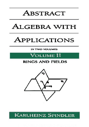 خرید و دانلود نسخه کامل کتاب Abstract Algebra with Applications: In Two Volumes_Rings and Fields