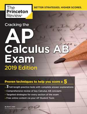  دانلود کتاب Cracking The Ap Calculus Ab Exam, 2019 Edition - Practice Tests & Proven Techniques To Help You Score A 5, 2018 - دانلود کتاب های دانشگاهی
