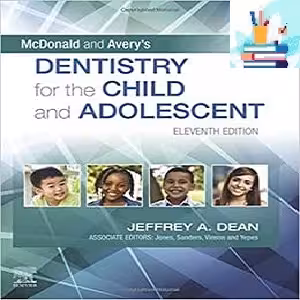 McDonald and Avery’s Dentistry for the Child and Adolescent 11th Edition 2022 MP4 PDF at 5€ - کتاب پزشکی بهار