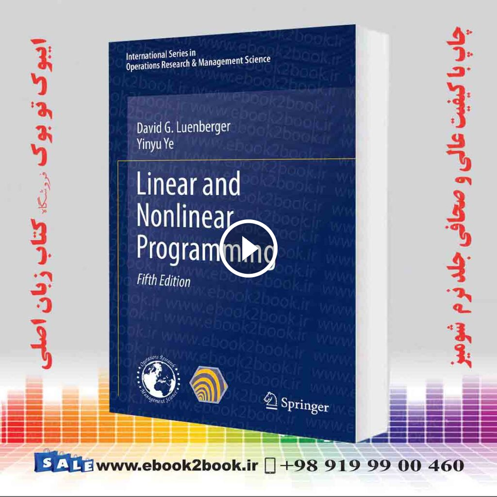 Linear and Nonlinear Programming 5th Edition