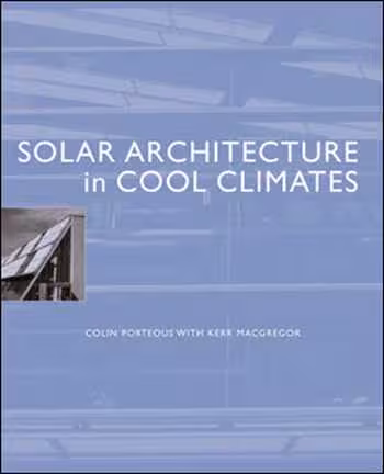 󾕇 دانلود کتاب Solar Architecture in Cool Climates - دانلود کتاب های دانشگاهی