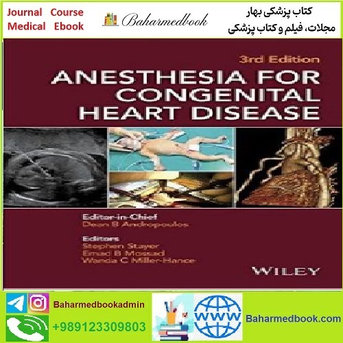 Anesthesia for Congenital Heart Disease TRUE PDF price 1€ - کتاب پزشکی بهار