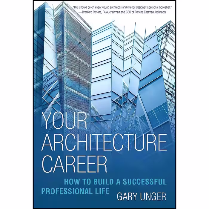 کتاب زبان اصلی Your Architecture Career اثر Gary Unger