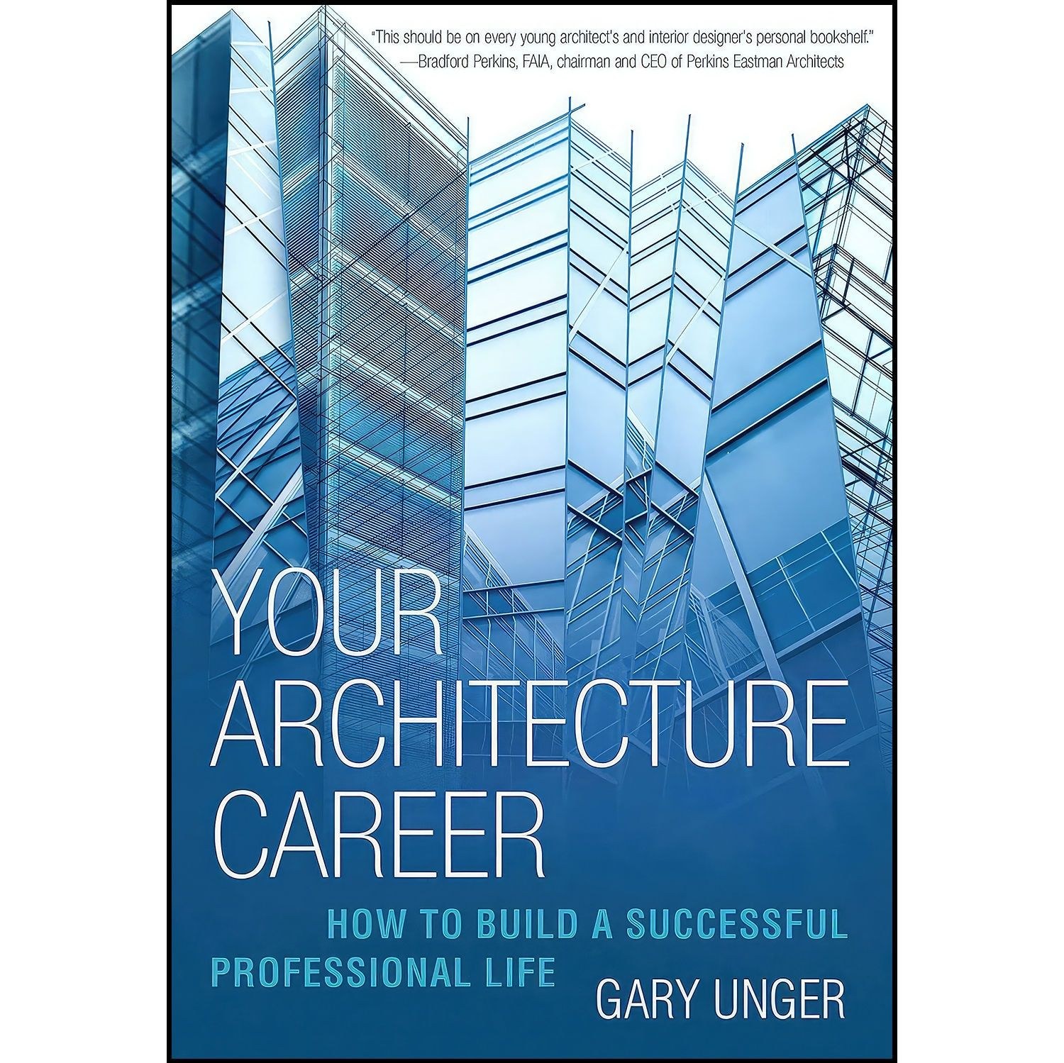 کتاب زبان اصلی Your Architecture Career اثر Gary Unger