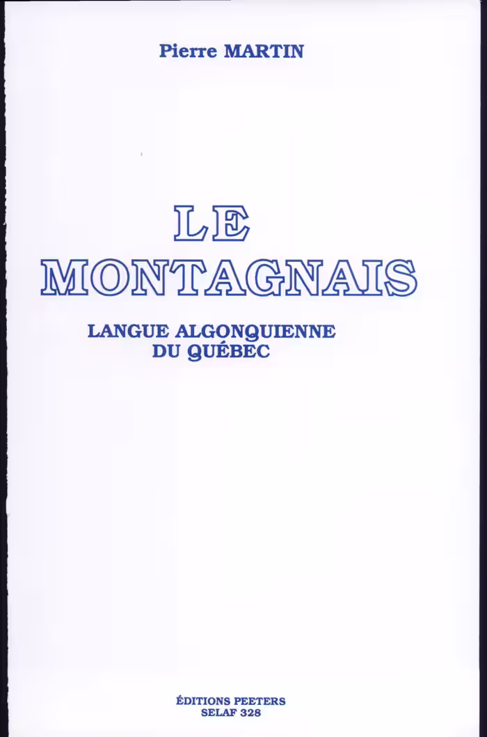 خرید و دانلود نسخه کامل کتاب Le montagnais: langue algonquienne du Québec