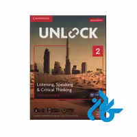 کتاب Unlock Level 2 Listening Speaking &amp; Critical Thinking 2nd