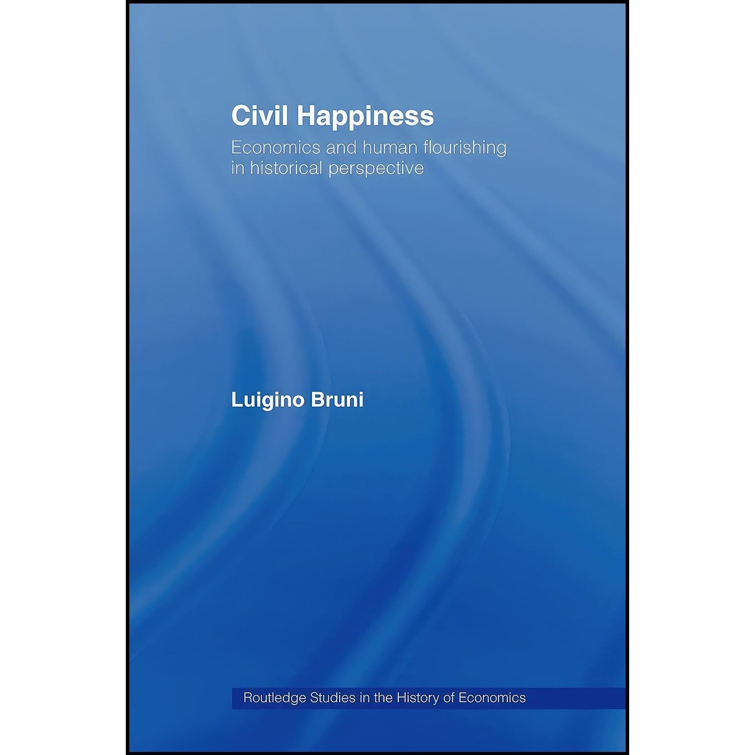 کتاب زبان اصلی Civil Happiness اثر Luigino Bruni