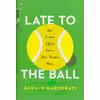 کتاب Late to the Ball اثر Gerald Marzorati انتشارات Scribner