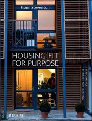  دانلود کتاب Housing Fit For Purpose - Performance, Feedback And Learning, 2019 - دانلود کتاب های دانشگاهی