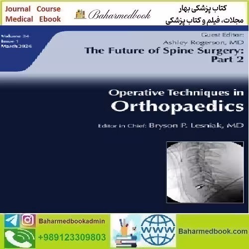 Operative Techniques in Orthopaedics Volume 34 Issue 1 2024