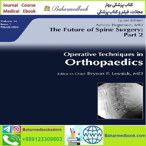 Operative Techniques in Orthopaedics Volume 34 Issue 1 2024